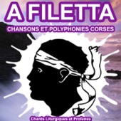 A Filetta - Chansons et Polyphonies Corses - Chants Liturgiques et Profanes artwork