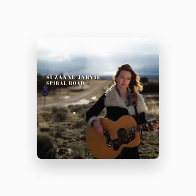 Listen to Suzanne Jarvie, watch music videos, read bio, see tour dates & more!