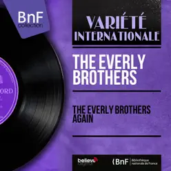The Everly Brothers Again (Mono Version) - EP - The Everly Brothers