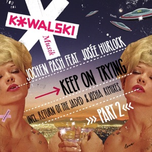 Keep on Trying, Pt. 2 (feat. Joseé Hurlock) - Single
