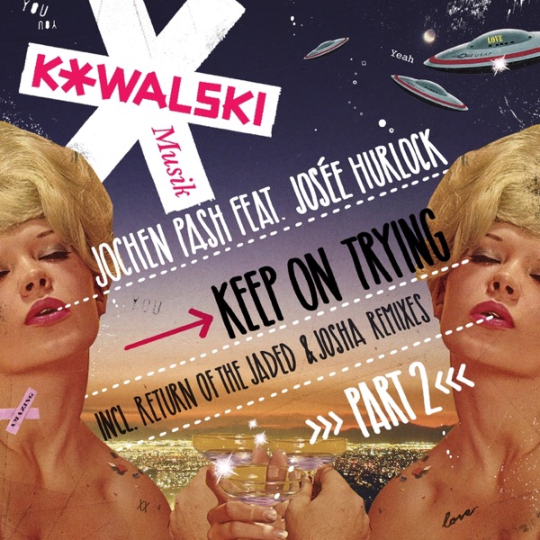 Keep on Trying, Pt. 2 (feat. Joseé Hurlock) - Single