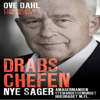 Drabschefen: nye sager - Ove Dahl