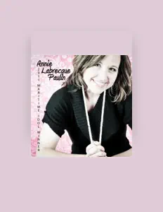 Listen to Annie Labrecque Paulin, watch music videos, read bio, see tour dates & more!