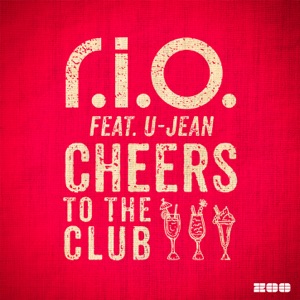 Cheers to the Club (feat. U-Jean) - Single