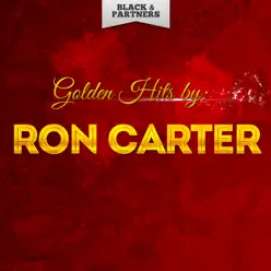 Golden Hits By Ron Carter - Ron Carter Golden Hits By Ron Carter - Ron Carter