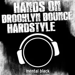 Hands on Hardstyle - EP - Brooklyn Bounce
