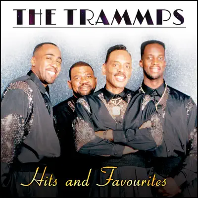 Hits and Favourites - The Trammps Hits and Favourites - The Trammps