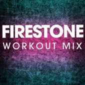 Firestone (Workout Mix)
