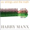 20 Strings and the Truth (feat. Harry Manx)