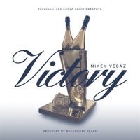 Victory (Fashion Lives Above Value Presents) - Single - Mikey Vegaz