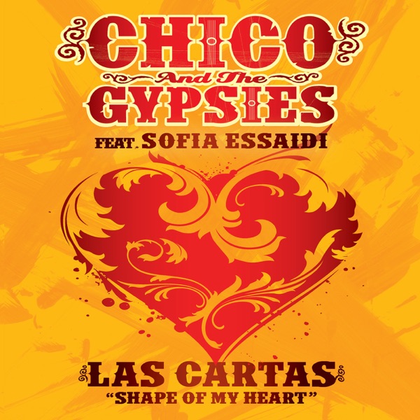 Las Cartas (Shape of My Heart) [feat. Sofia Essaïdi] - Single - Chico & The Gypsies