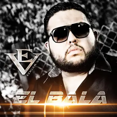 El Bala - Single - Edgar Vigil