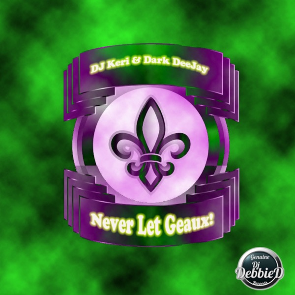 Never Let Geaux - Single