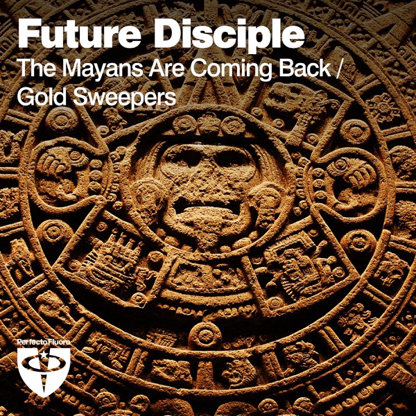 The Mayans Are Coming Back / Gold Sweepers - EP