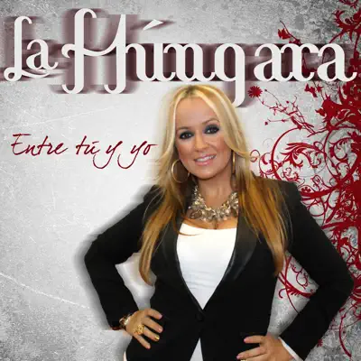 Entre Tú y Yo - Single - La Hungara