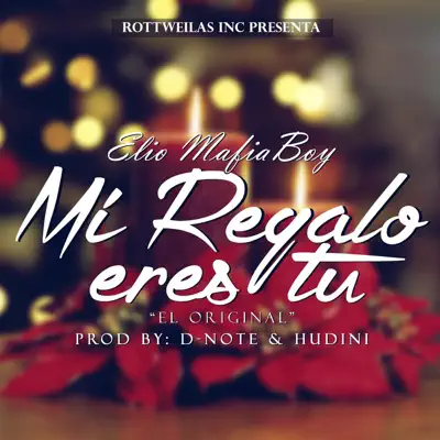 Mi Regalo Eres Tú - Single - Elio Mafiaboy