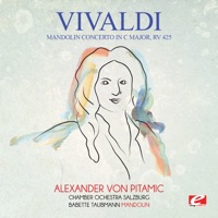 Vivaldi: Mandolin Concerto in C Major, RV 425 (Remastered) - Single - Chamber Ochestra Salzburg, Babette Taubmann & Alexander von Pitamic