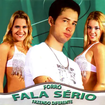 Fazendo Diferente - Forró Fala Sério Fazendo Diferente - Forró Fala Sério