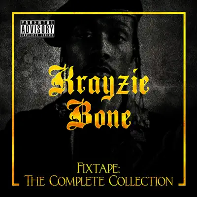 Fixtape: The Complete Collection - Krayzie Bone