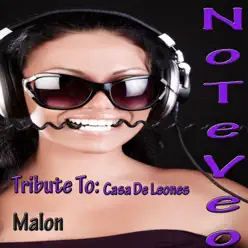 No Te Veo: Tribute to Casa de Leones - Single - Malón No Te Veo: Tribute to Casa de Leones - Single - Malón