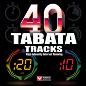 40 TABATA Tracks - High Intensity Interval Training (20 Second Work and 10 Second Rest Cycles) - Power Music Workout