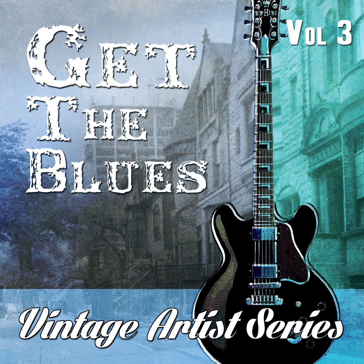 Various Artistsの Get The Blues Vintage Artist Series Vol 3 をapple Musicで Various Artistsの Get The Blues Vintage Artist Series Vol 3 をapple Musicで
