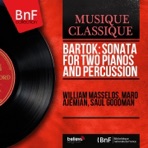 Bartók: Sonata for Two Pianos and Percussion (Mono Version) - EP