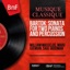 Bartók: Sonata for Two Pianos and Percussion (Mono Version) - EP