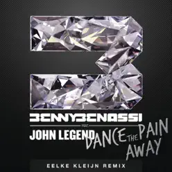 Dance the Pain Away (feat. John Legend) [Eelke Kleijn Remix] - Single - Benny Benassi