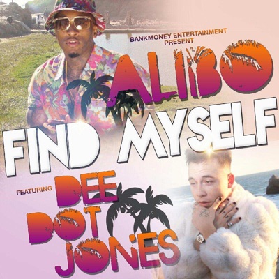 BankMoney Presents Find Myself (feat. Dee Dot Jones) - Single