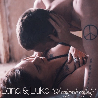 Od Najgorih Najbolji (with Luka Nizetic) - Single