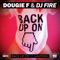 Back Up On It (Jasmine) - Dougie F & DJ Fire lyrics