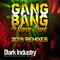 Gang Bang (feat. Benny Ninja & Anthony Ninja) - Maria Dark lyrics
