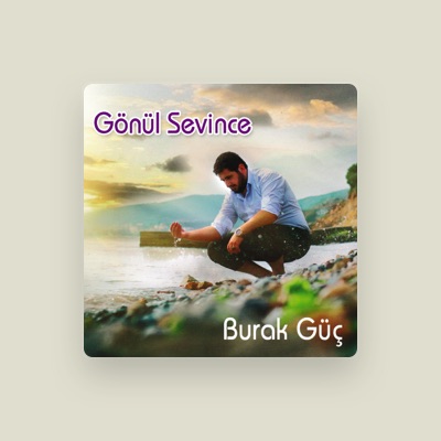 Listen to Burak Güç, watch music videos, read bio, see tour dates & more!