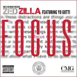 Focus (feat. Yo Gotti) - Single - Zed Zilla Focus (feat. Yo Gotti) - Single - Zed Zilla