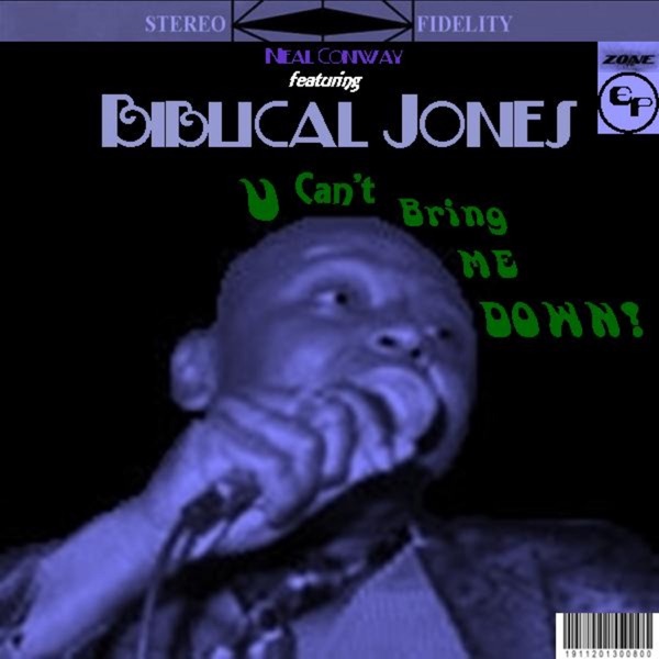 U Can't Bring Me Down (feat. Biblical Jones)