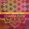 Chakra Flow: Music for Yoga and Meditation - Suzanne Sterling & Christopher Krotky