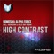 High Contrast (Iversoon & Alex Daf Remix) - NoMosk & Alpha Force lyrics