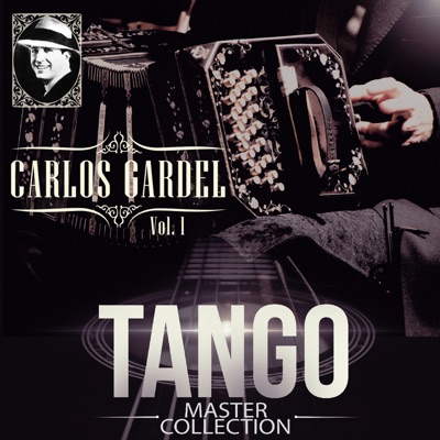 Tango Master Collection, Vol. 1 - Carlos Gardel