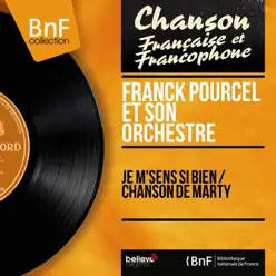 Je m'sens si bien / Chanson de Marty (Mono Version) - Single - Franck Pourcel Je m'sens si bien / Chanson de Marty (Mono Version) - Single - Franck Pourcel