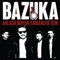 Burada Olsan - Bazuka lyrics