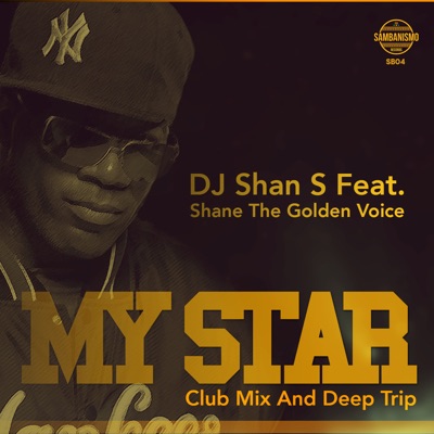 My Star (feat. Shane The Golden Voice) - Single