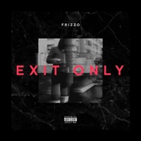 Exit Only - EP - Frizzo