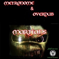 Martians - Single - Metronome & Overdub