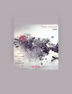 聆聽 Tom Cerrox、觀看音樂影片、閱讀小傳、查看巡演日期等！