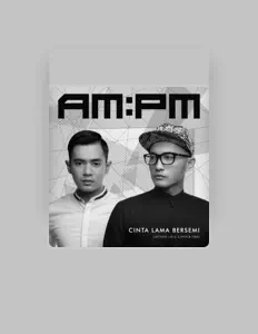 收听 AMPM、观看音乐视频、阅读小传、查看巡演日期等 ！