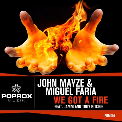 We Got a Fire - Single