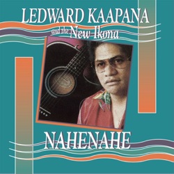 Ledward Ka'apana - Kapa'ahu