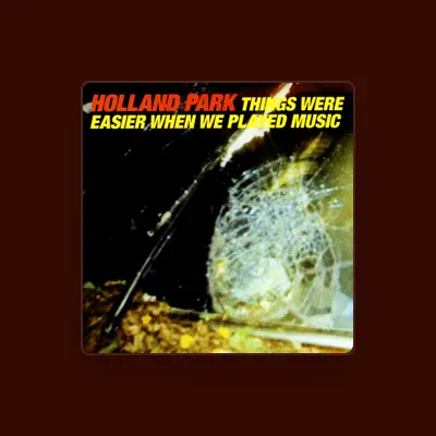 Listen to Holland Park, watch music videos, read bio, see tour dates & more!