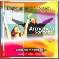 Dame un Nuevo Corazón - Armando Sánchez